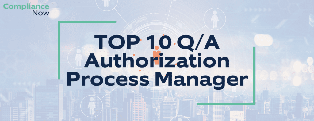 Authorization Process Manager TOP 10 FAQs